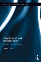 Routledge Studies in Cultural History - Enlightenment and Political Fiction
