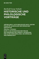 Die makedonischen Reiche. Hellenisirung des Orients. Untergang des alten Griechenlands. Die r�mische Weltherrschaft