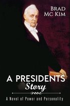 A Presidents Story