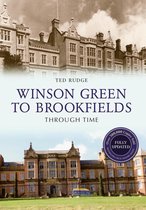 Through Time Revised Edition - Winson Green to Brookfields Through Time Revised Edition