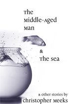The Middle-Aged Man and the Sea