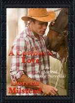 A Cowboy’s Love: Four Historical Romance Novellas