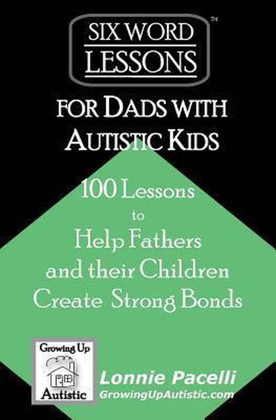 Six-Word Lessons- Six-Word Lessons for Dads with Autistic Ki ... - cover