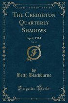 The Creighton Quarterly Shadows, Vol. 32