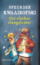 Speurder Kwaaikofski 5 - Speurder Kwaaikofski: Die slinkse slangslenter