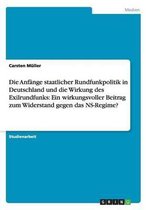 Die Anfange staatlicher Rundfunkpolitik in Deutschland und die Wirkung des Exilrundfunks