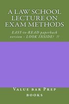 A Law School Lecture on Exam Methods