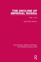 Routledge Library Editions: The Russian Revolution - The Decline of Imperial Russia