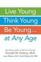 Live Young, Think Young, Be Young