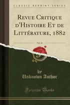 Revue Critique d'Histoire Et de Litterature, 1882, Vol. 14 (Classic Reprint)