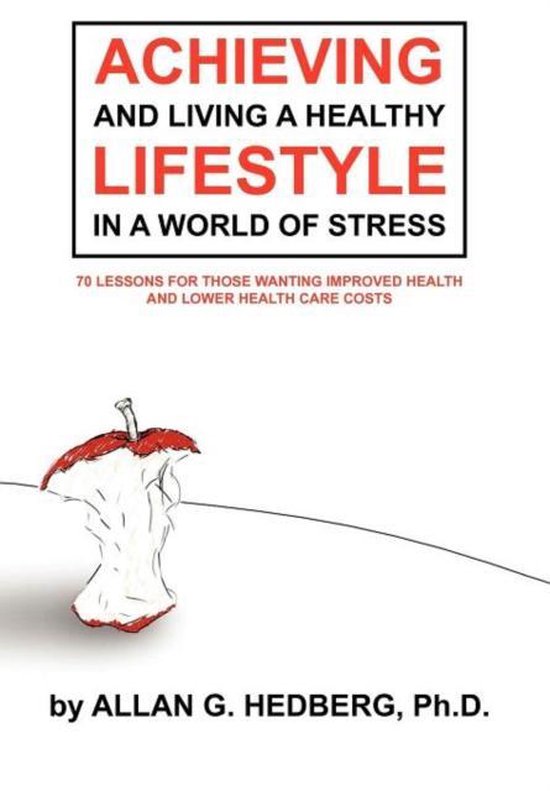 Achieving and Living a Healthy Lifestyle in a World of Stres ... - cover