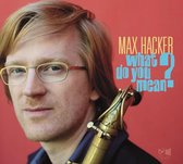 Max Hacker - What Do You Mean (CD)
