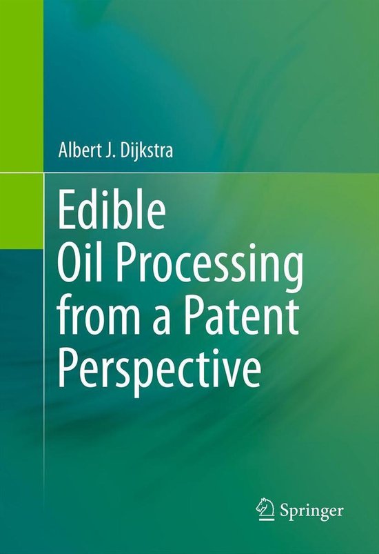 Edible Oil Processing from a Patent Perspective (ebook), Albert J