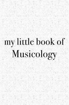 My Little Book of Musicology