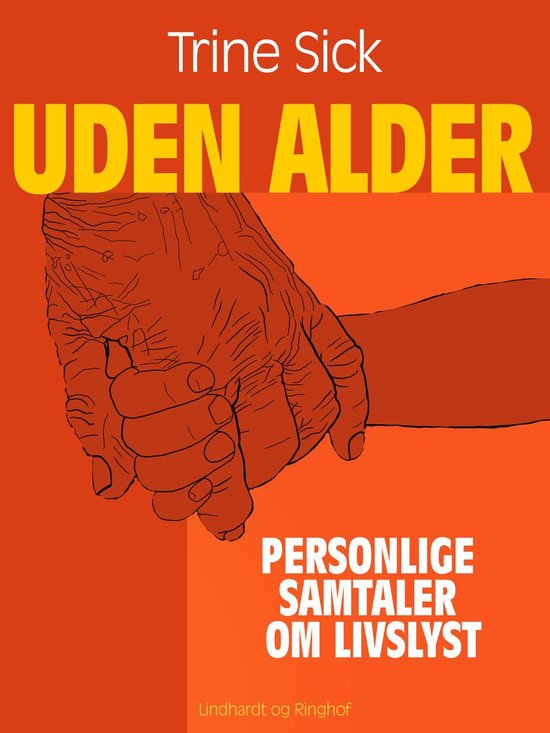 Uden alder. Personlige samtaler om livslyst - cover