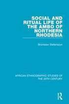 African Ethnographic Studies of the 20th Century - Social and Ritual Life of the Ambo of Northern Rhodesia