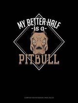 My Better Half Is a Pitbull