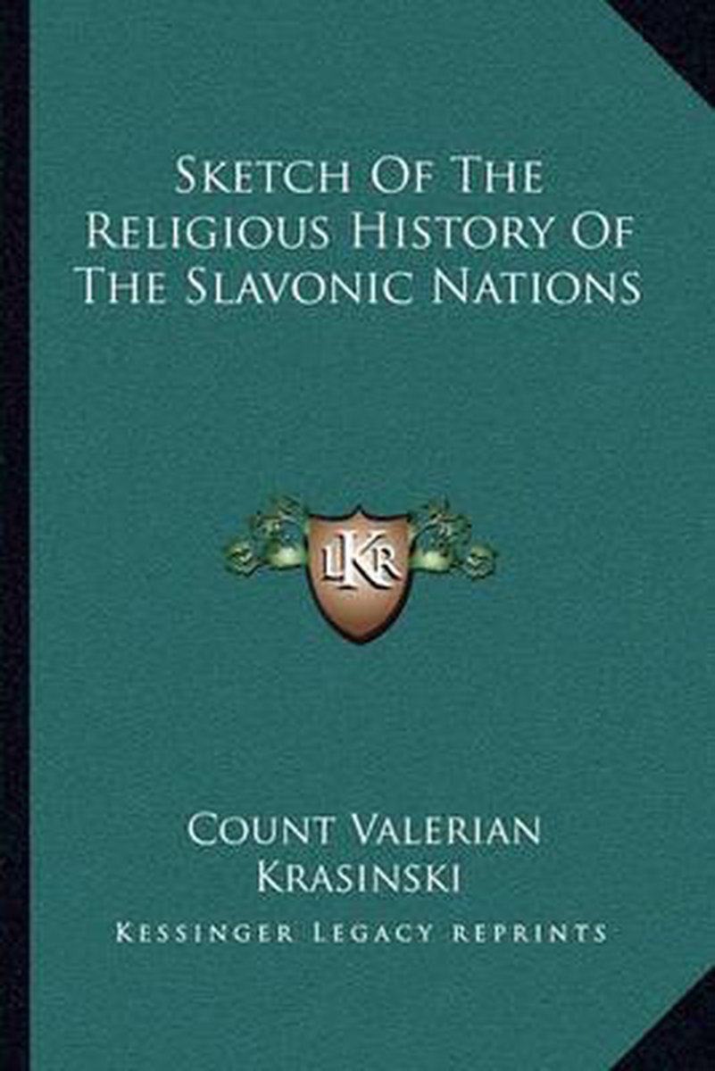 Sketch Of The Religious History Of The Slavonic Nations van Count Valerian Krasinski