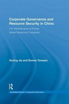Routledge Studies in Corporate Governance- Corporate Governance and Resource Security in China
