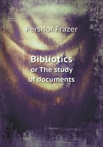 Bibliotics or The study of documents