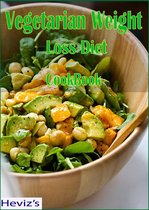 Vegetarian Weight Loss Diet: 101 Delicious, Nutritious, Low Budget, Mouthwatering Vegetarian Weight Loss Diet Cookbook