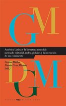 Nuevos Hispanismos 20 - América Latina y la literatura mundial: mercado editorial, redes globales y la invención de un continente