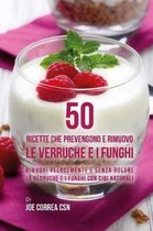 50 Ricette Che Prevengono E Rimuovo Le Verruche E I Funghi