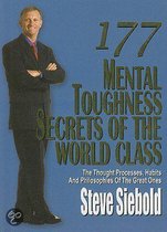 177 Mental Toughness Secrets of the World Class