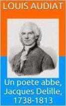 Un poete abbe, Jacques Delille, 1738-1813