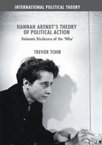 International Political Theory- Hannah Arendt's Theory of Political Action
