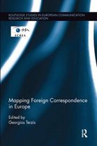 Routledge Studies in European Communication Research and Education- Mapping Foreign Correspondence in Europe