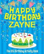 Happy Birthday Zayne - The Big Birthday Activity Book