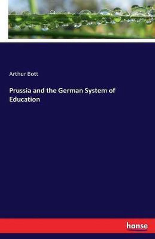 Prussia and the German System of Education 9783337170752 Arthur