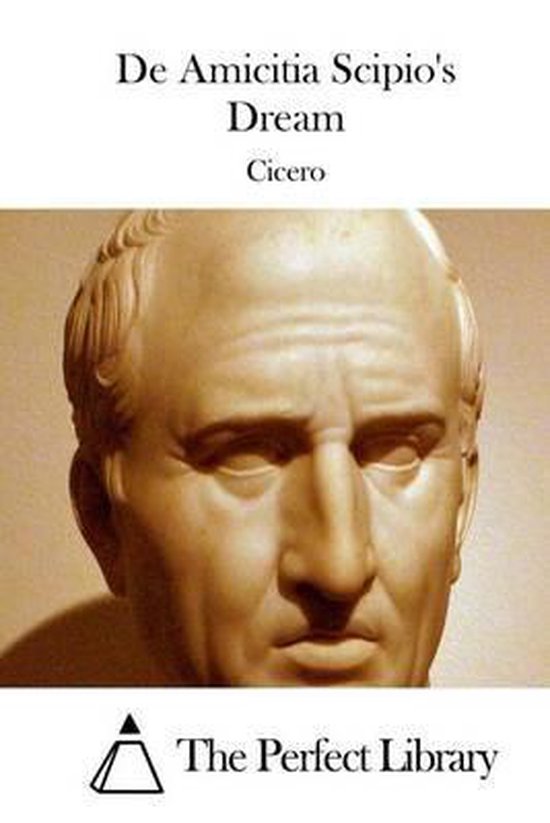 de Amicitia Scipio's Dream 9781511464796 Cicero Boeken