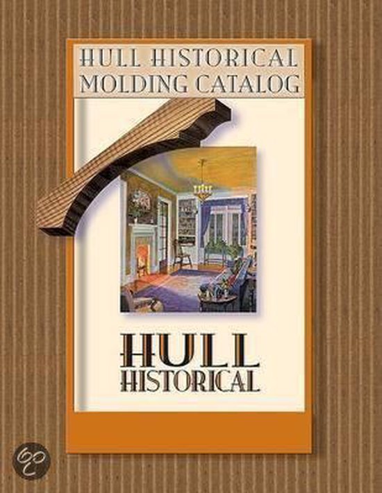Hull Historical Molding Catalog - cover