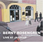 Bernt Rosengren - Bernt Rosengren In Copenhagen (Live) (CD)