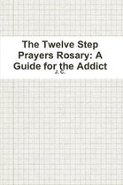 The Twelve Step Prayers Rosary