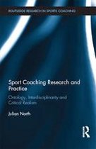 Routledge Research in Sports Coaching - Sport Coaching Research and Practice