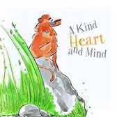 A Kind Heart and Mind