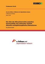 Die Idee Der Menschenrechte Zwischen Universalitat Und Nationaler Vielfalt. Aktuelle Rechtsphilosophische Diskussionen