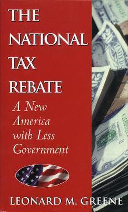 the-national-tax-rebate-leonard-m-greene-9780895263513-boeken