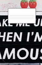 Famous Dot Grid Book - Wake Me Up When I'm Famous