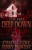 The Him Deep Down