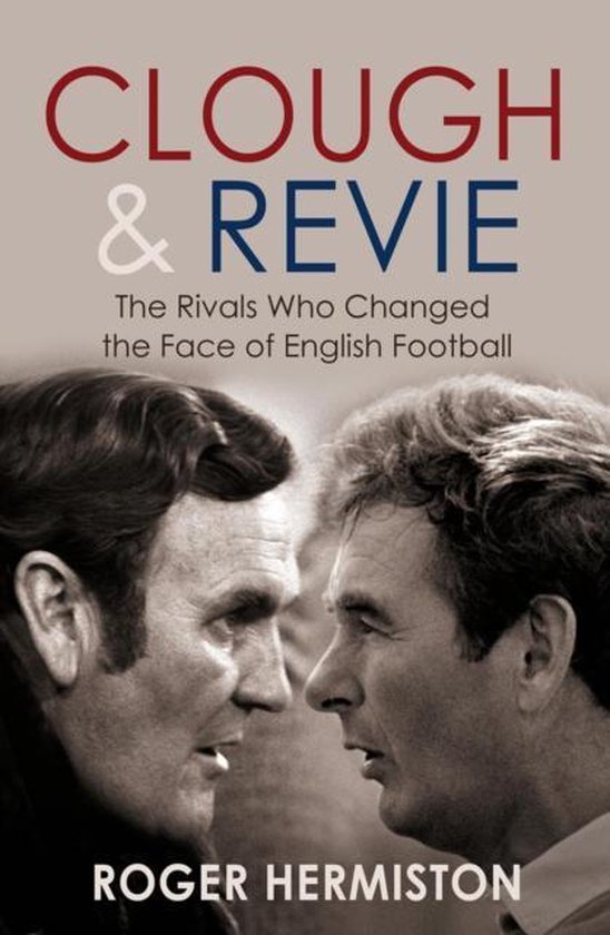 Clough and Revie, Roger Hermiston 9781845966607 Boeken