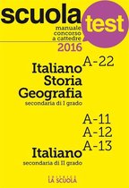 Test e Concorsi - Manuale Concorso a cattedre Italiano-Storia-Geografia A-22, Italiano A11-A12-A13