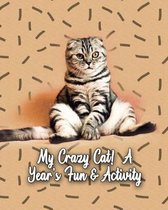 My Crazy Cat! a Year's Fun & Activity