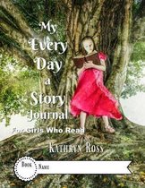 My Every-Day-A-Story Journal