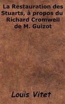 La Restauration des Stuarts, à propos du Richard Cromwell de M. Guizot