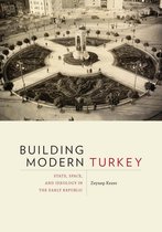 Culture Politics & the Built Environment - Building Modern Turkey