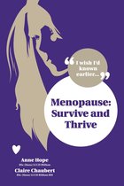 I Wish I'd Known Earlier 2 - Menopause - Survive and Thrive